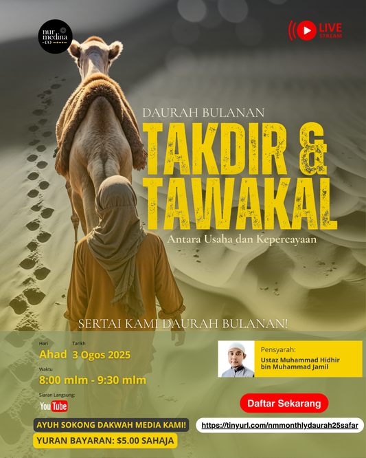 Daurah Bulanan: Takdir & Tawakal - Antara Usaha dan Kepercayaan